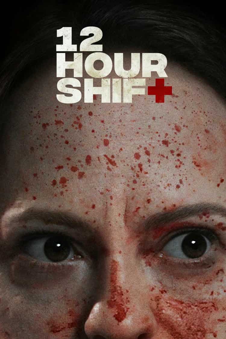 Poster for 12 Hour Shift
